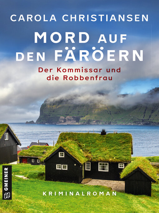 Titeldetails für Mord auf den Färöern--Der Kommissar und die Robbenfrau nach Carola Christiansen - Verfügbar